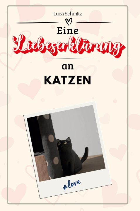 Kniha Eine Liebeserklärung an Katzen Luca Schmitz