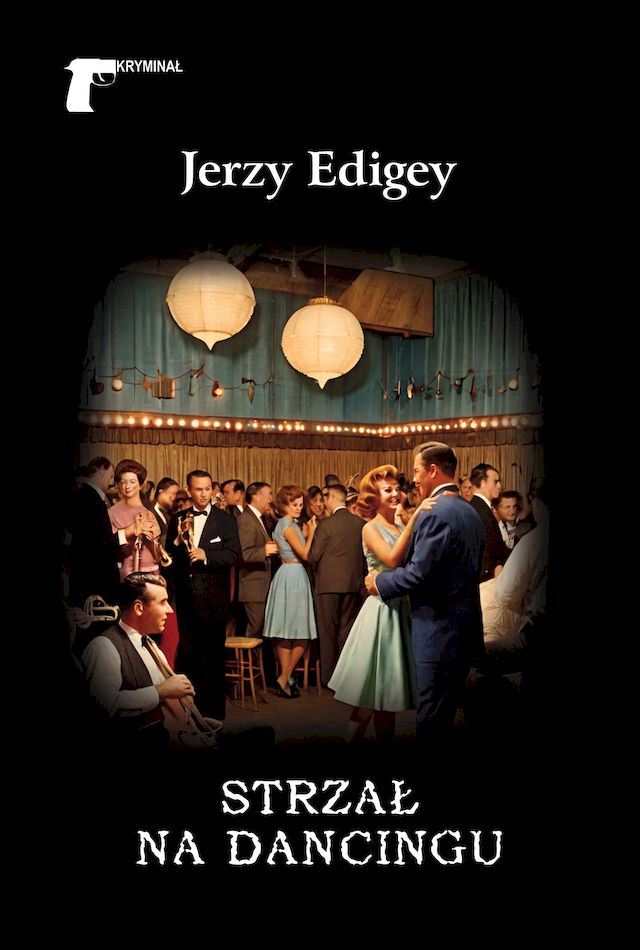 Książka Strzał na dancingu Jerzy Edigey