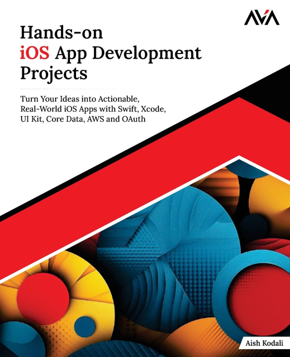 Knjiga Hands-on iOS App Development Projects Aish Kodali