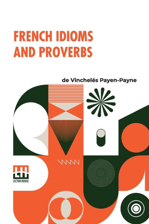 Knjiga French Idioms And Proverbs de Vinchel s Payen-Payne