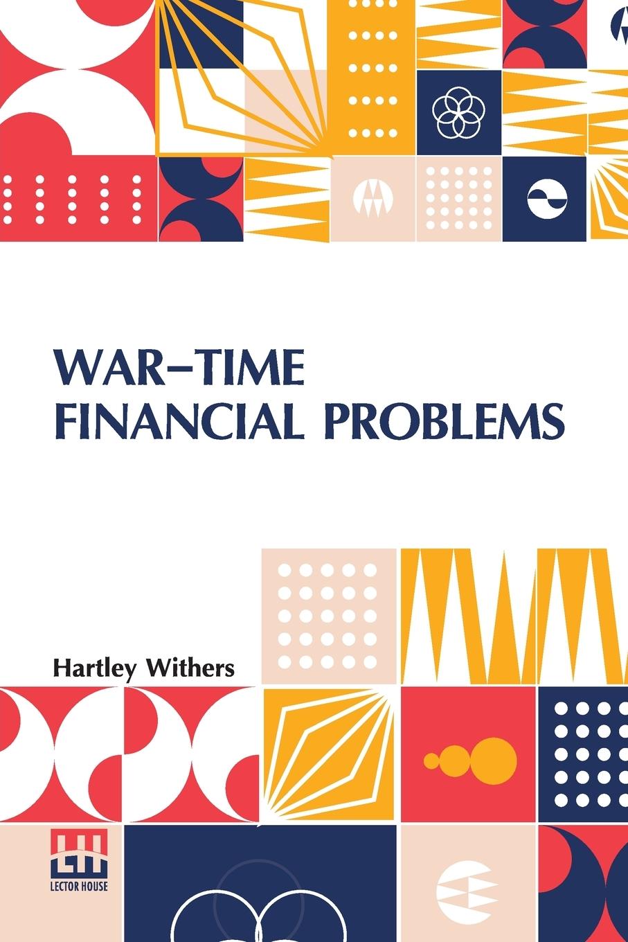 Knjiga War-Time Financial Problems Hartley Withers