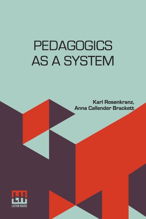 Knjiga Pedagogics As A System Karl Rosenkranz