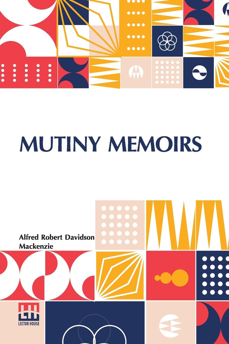 Knjiga Mutiny Memoirs Alfred Robert Davidson Mackenzie