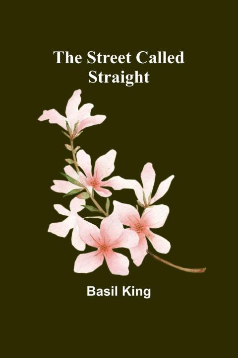 Knjiga The Street Called Straight Basil King