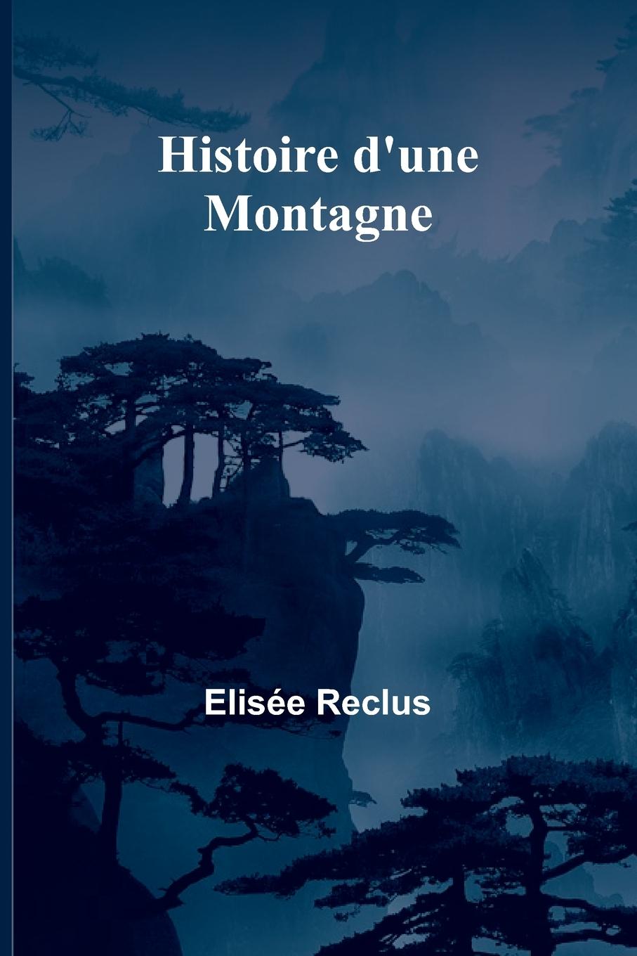 Knjiga Histoire d'une Montagne Elisée Reclus