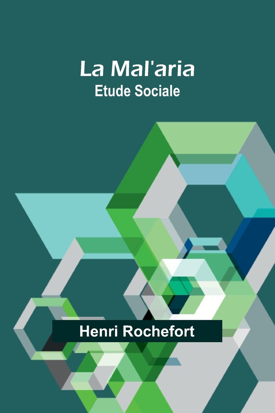Knjiga La Mal'aria Henri Rochefort