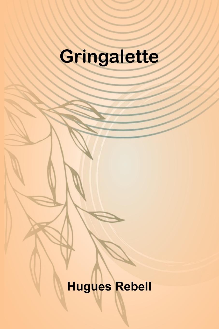 Knjiga Gringalette Hugues Rebell