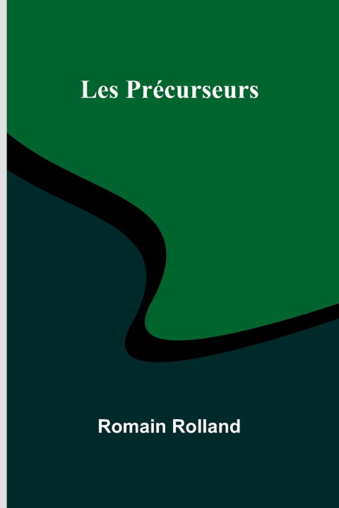 Knjiga Les Précurseurs Romain Rolland