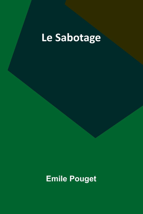 Buch Le Sabotage Emile Pouget