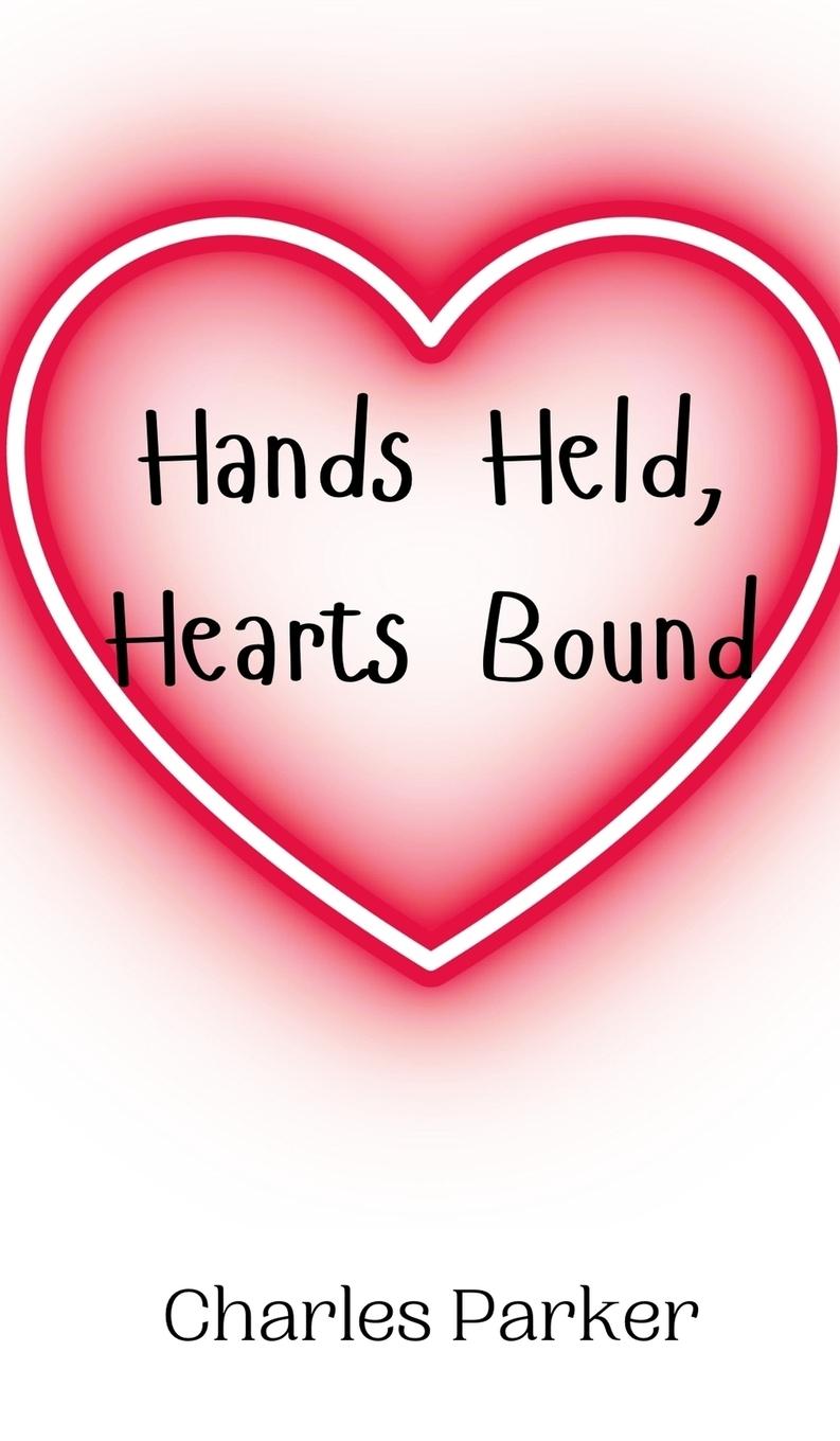 Knjiga Hands Held, Hearts Bound Charles Parker