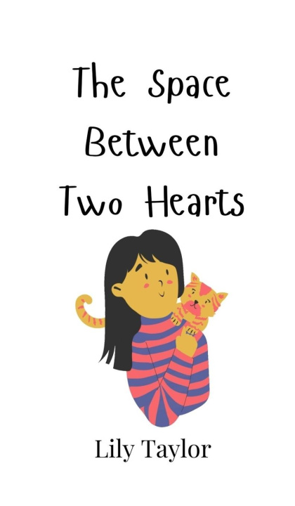 Knjiga The Space Between Two Hearts Lily Taylor