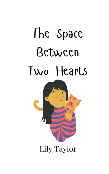 Knjiga The Space Between Two Hearts Lily Taylor