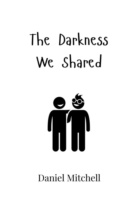Book The Darkness We Shared Daniel Mitchell