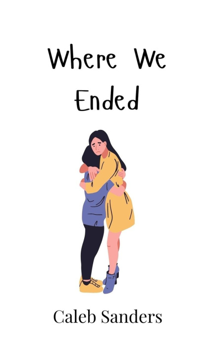 Book Where We Ended Caleb Sanders