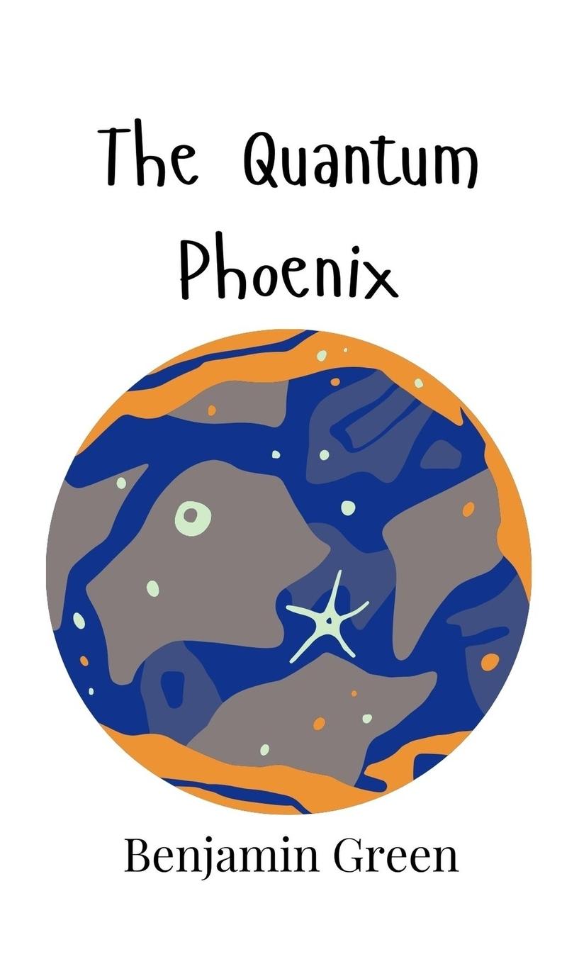 Knjiga The Quantum Phoenix Benjamin Green