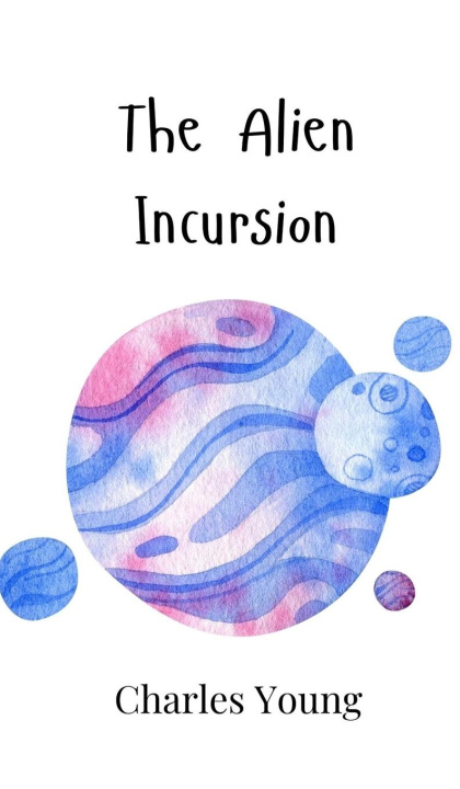 Knjiga The Alien Incursion Charles Young