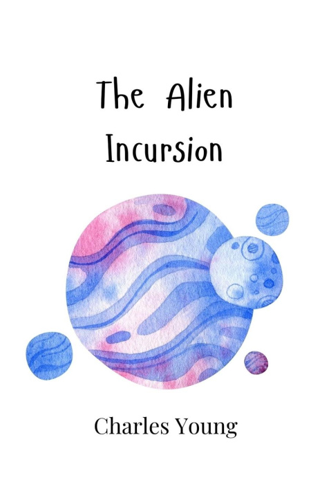 Knjiga The Alien Incursion Charles Young