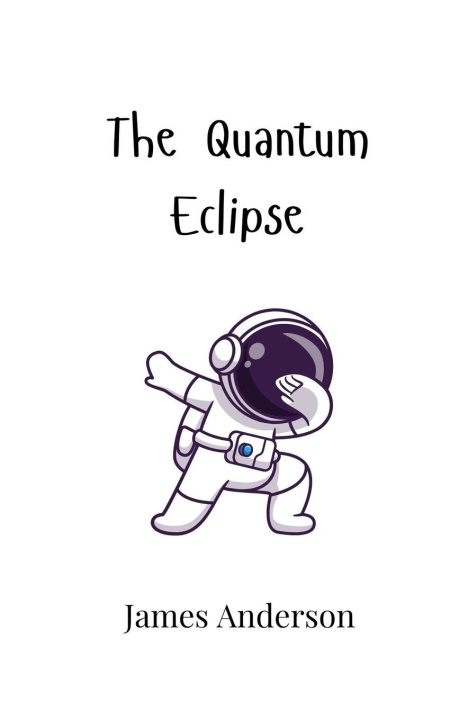 Knjiga The Quantum Eclipse James Anderson