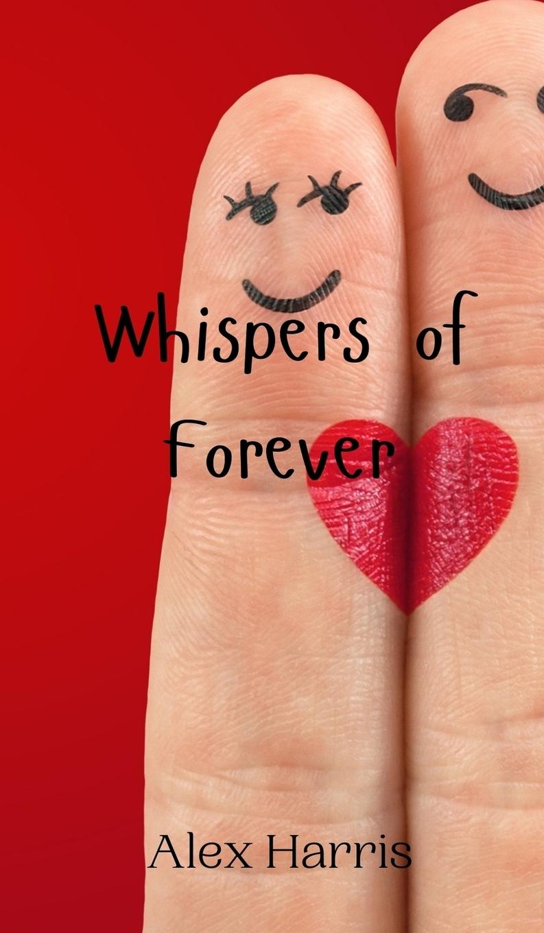 Knjiga Whispers of Forever Alex Harris