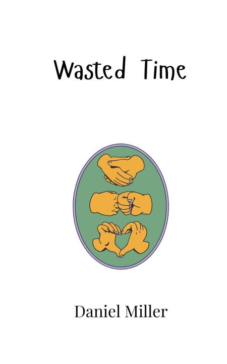 Knjiga Wasted Time Daniel Miller
