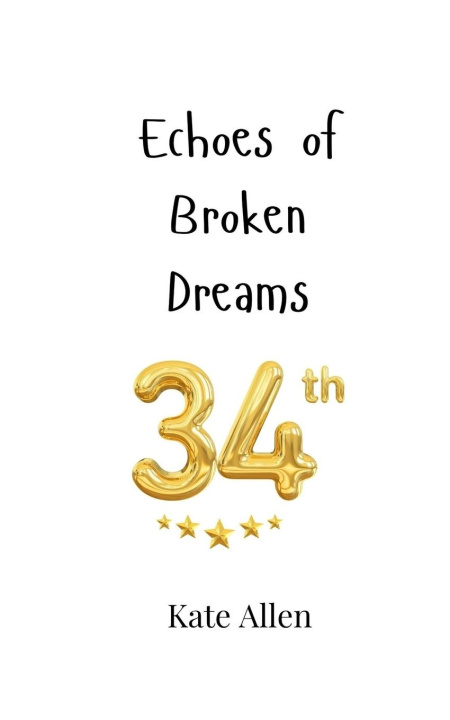 Knjiga Echoes of Broken Dreams Kate Allen