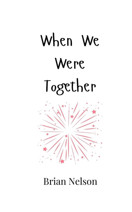Knjiga When We Were Together Brian Nelson