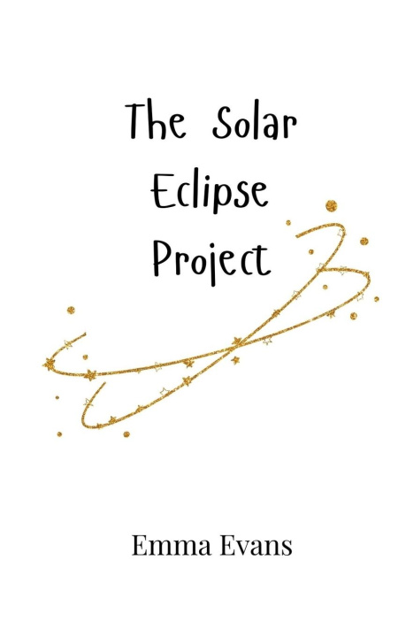 Knjiga The Solar Eclipse Project Emma Evans