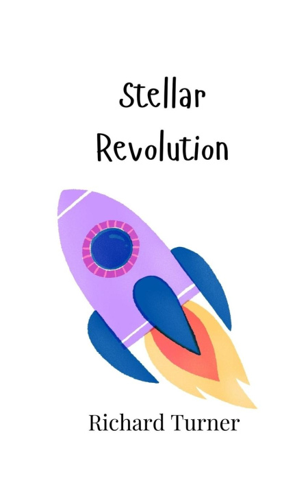 Knjiga Stellar Revolution Richard Turner