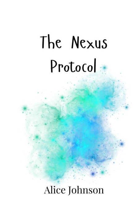 Knjiga The Nexus Protocol Alice Johnson
