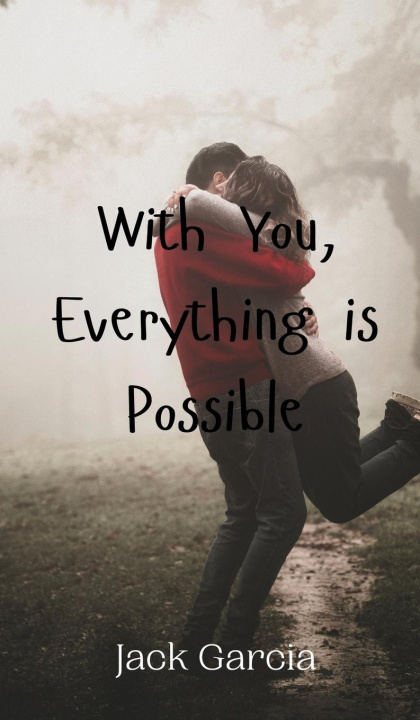 Knjiga With You, Everything is Possible Jack Garcia