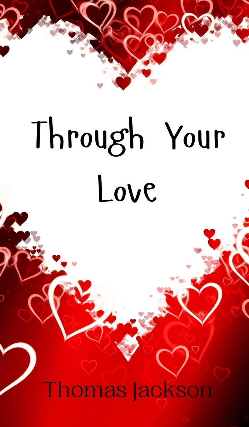 Knjiga Through Your Love Thomas Jackson