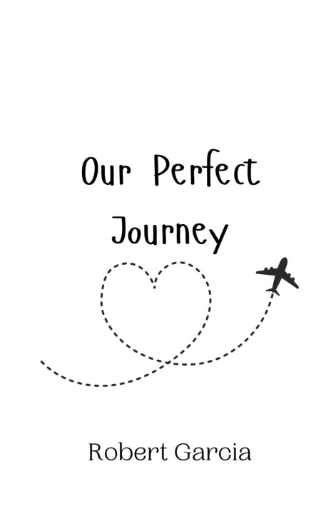 Knjiga Our Perfect Journey Robert Garcia