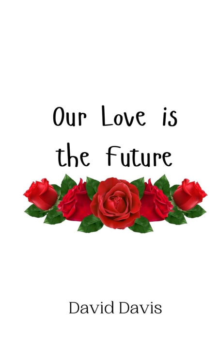 Libro Our Love is the Future David Davis