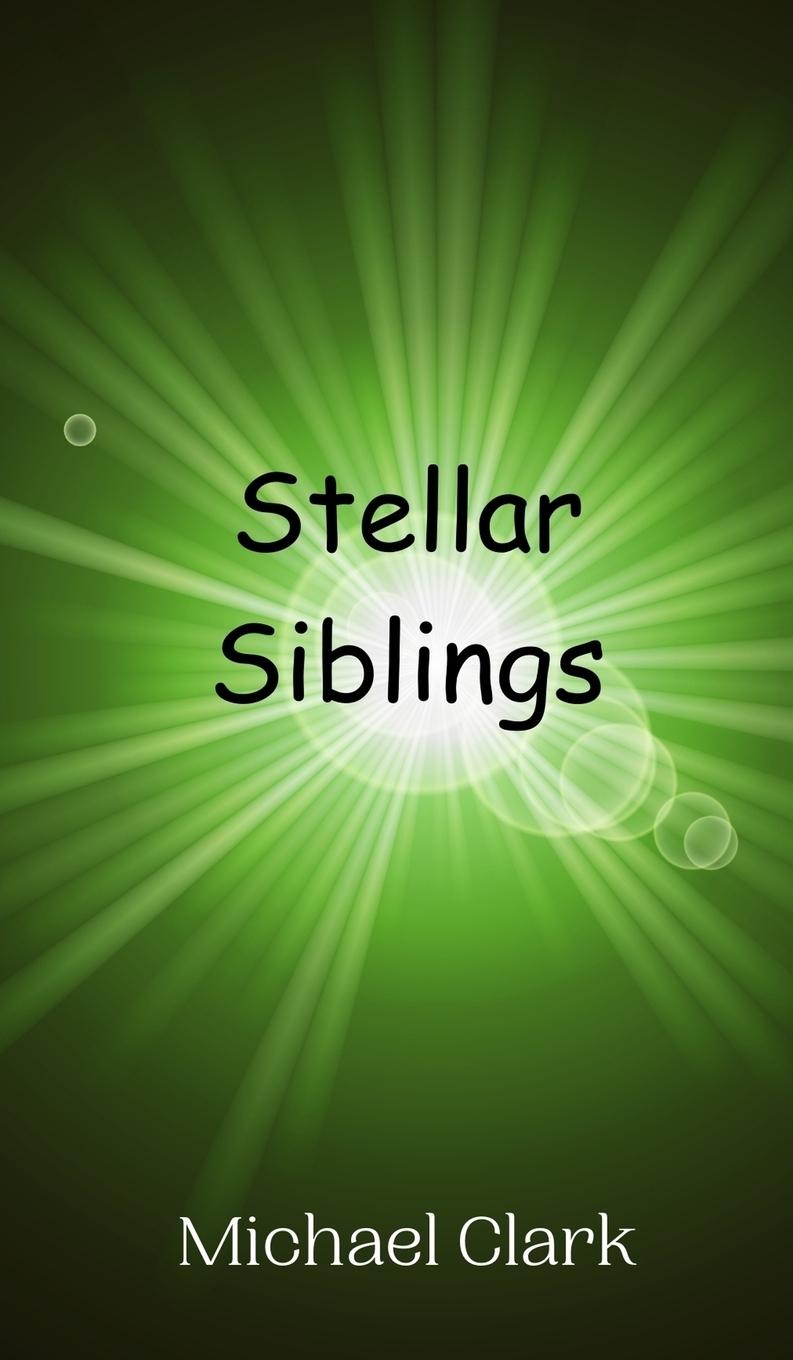 Knjiga Stellar Siblings Michael Clark