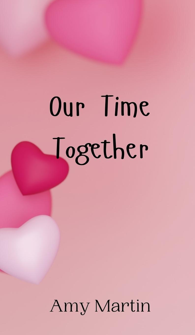 Book Our Time Together Amy Martin