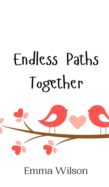 Knjiga Endless Paths Together Emma Wilson
