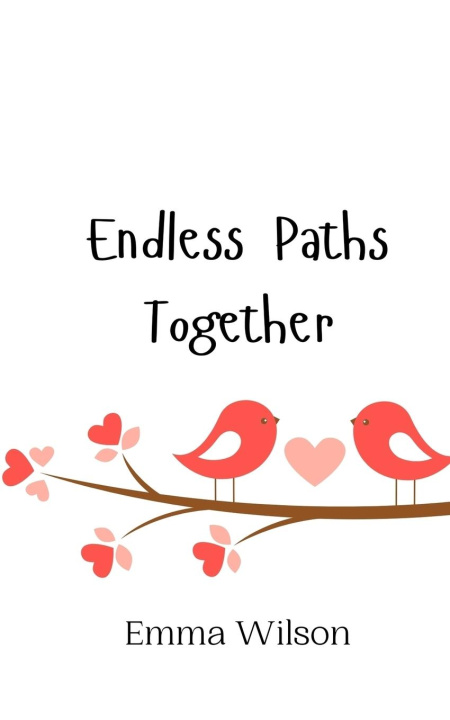 Book Endless Paths Together Emma Wilson