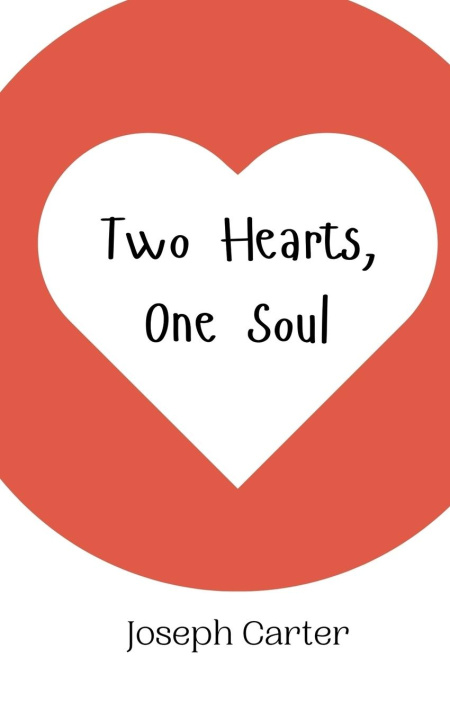 Knjiga Two Hearts, One Soul Joseph Carter