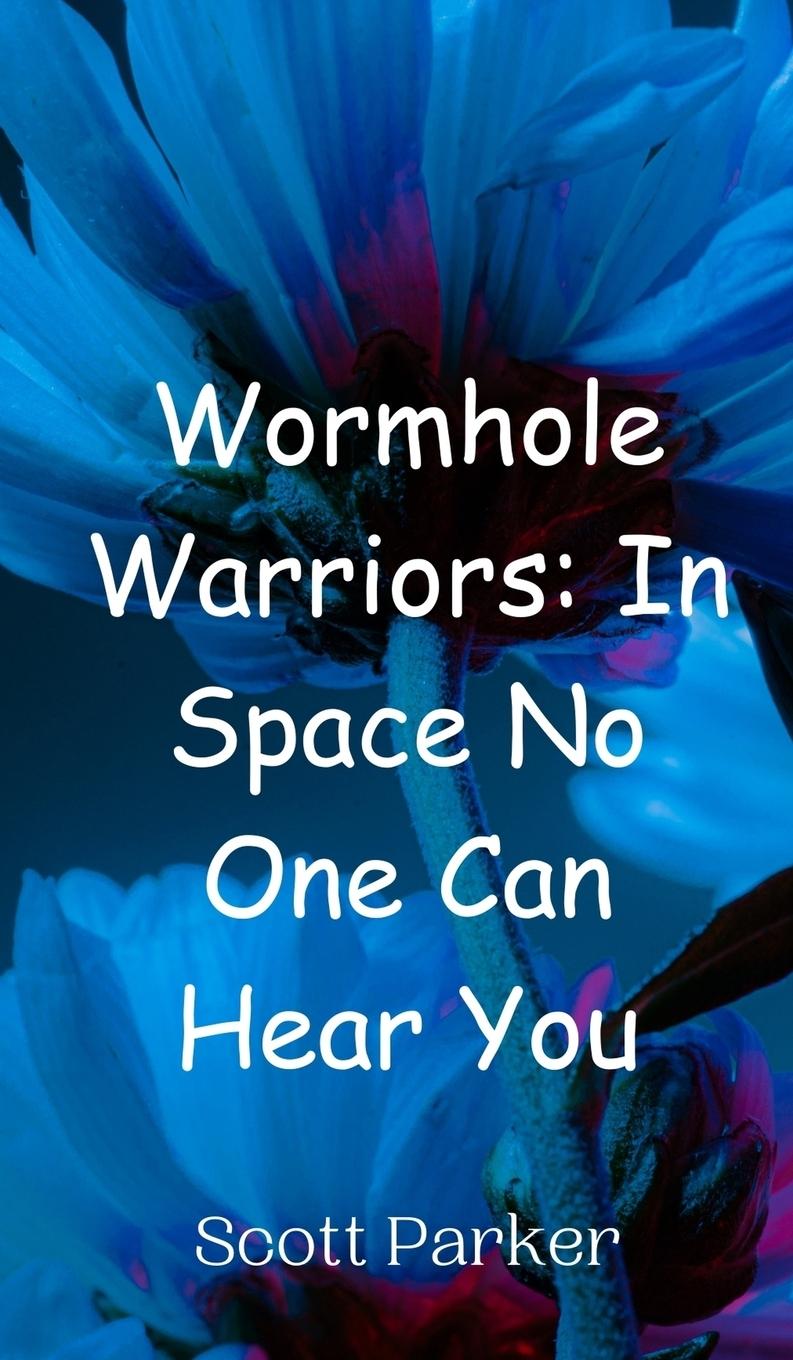 Knjiga Wormhole Warriors Scott Parker
