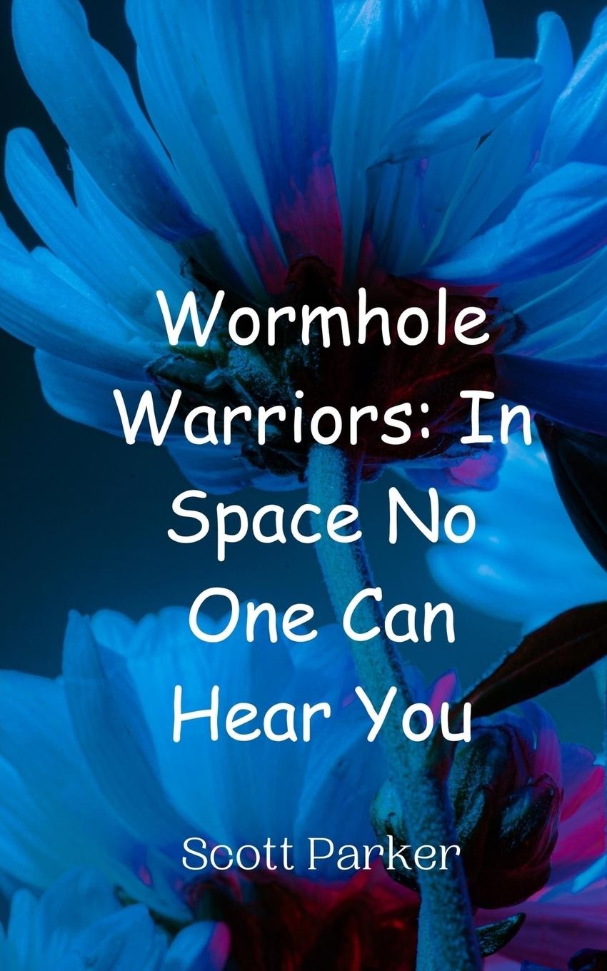Knjiga Wormhole Warriors Scott Parker