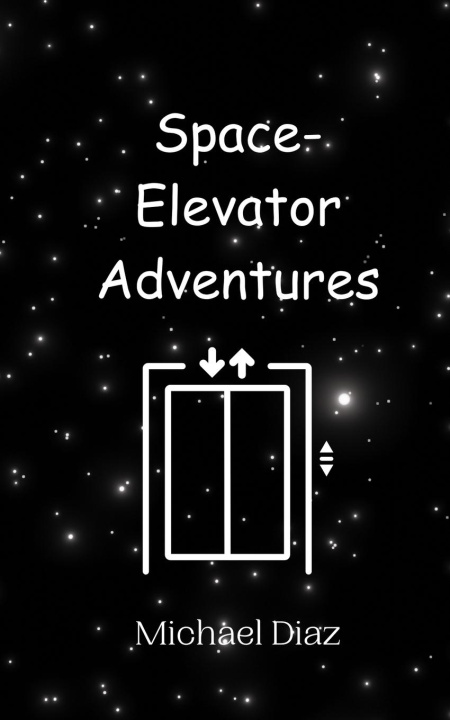 Knjiga Space-Elevator Adventures Michael Diaz