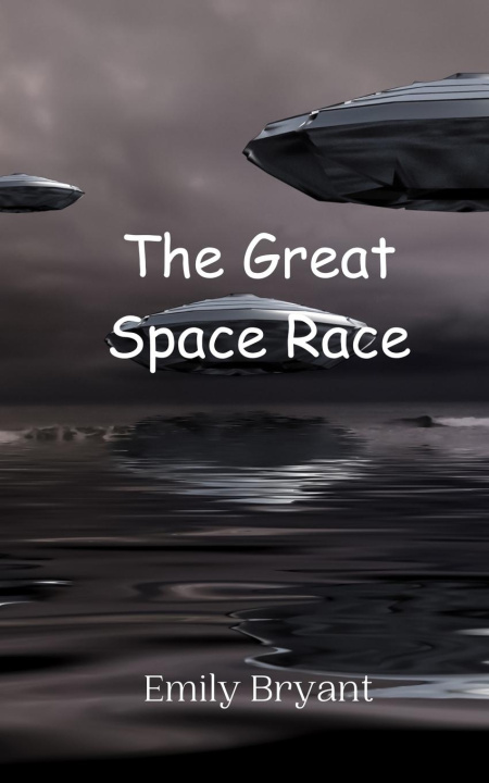 Book The Great Space Race Emily Bryant