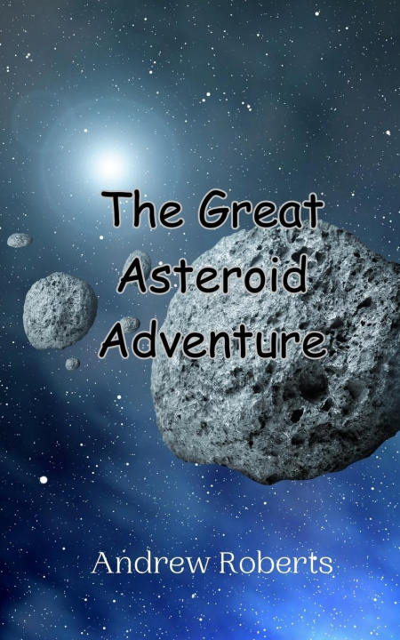 Knjiga The Great Asteroid Adventure Andrew Roberts
