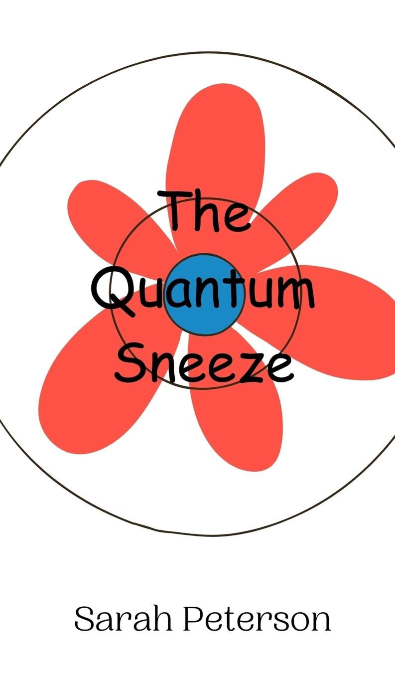 Knjiga The Quantum Sneeze Sarah Peterson