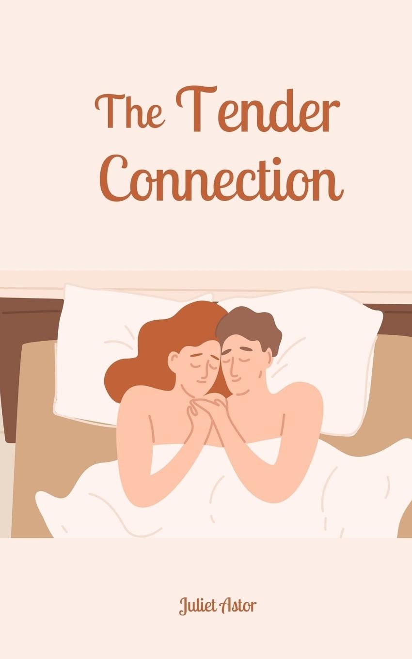 Book The Tender Connection Juliet Astor