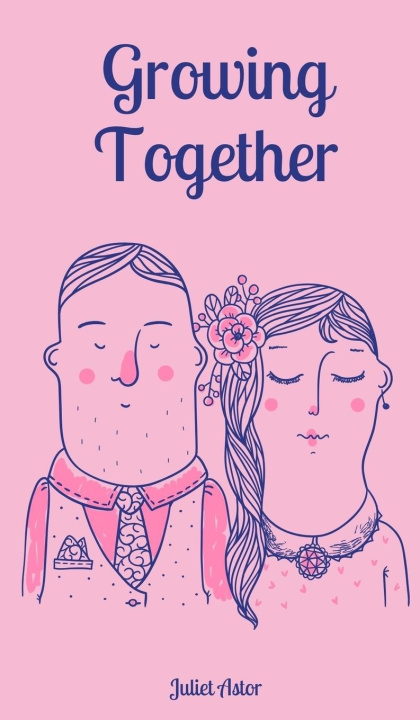 Knjiga Growing Together Juliet Astor
