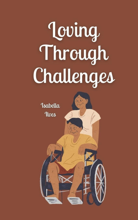 Knjiga Loving Through Challenges Isabella Ilves