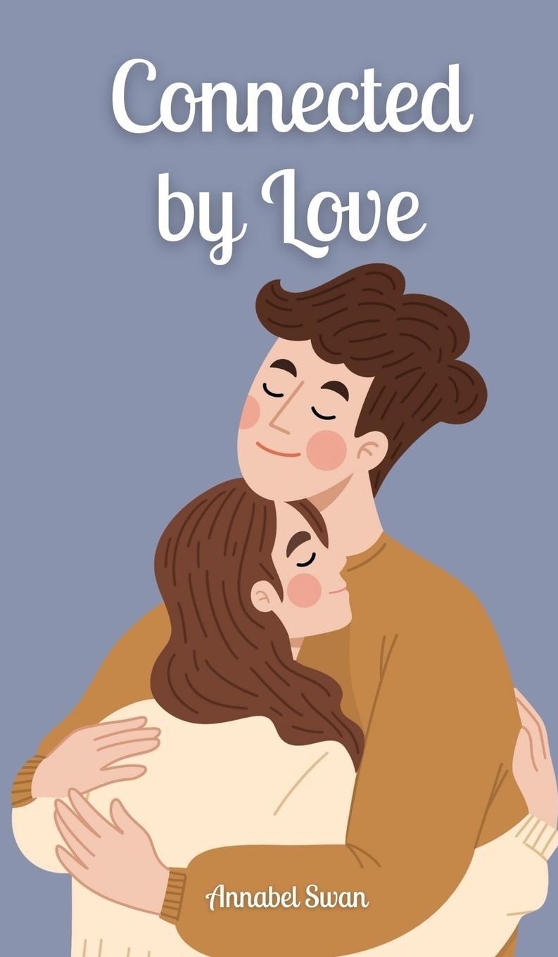 Knjiga Connected by Love Annabel Swan