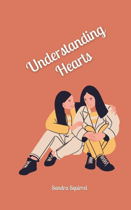 Kniha Understanding Hearts Sandra Squirrel