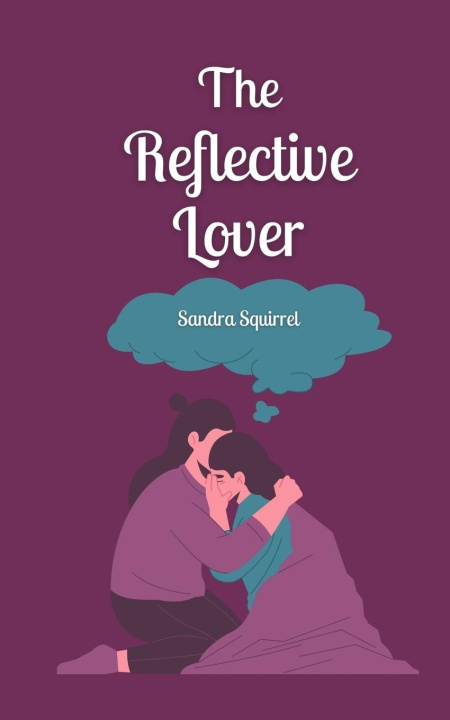 Knjiga The Reflective Lover Sandra Squirrel